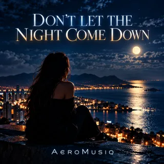 Cover — DON’T LET THE NIGHT COME DOWN